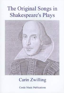The Original Songs in Shakespeare's Plays: The Surviving Sources of the Songs Used in Shakespeare's Lifetime