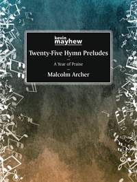 25 Hymn Preludes: A Year of Praise