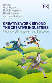 Creative Work Beyond the Creative Industries: Innovation, Employment and Education