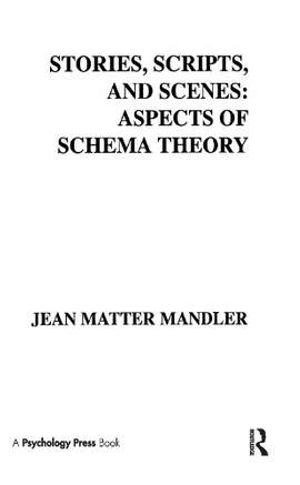 Stories, Scripts, and Scenes: Aspects of Schema Theory