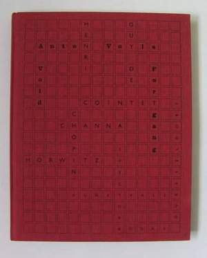 Henri Chopin, Guy De Cointet, Channa Horwitz