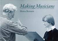 Making Musicians: A Personal History of the Britten-Pears School