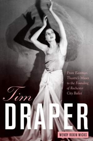 Tim Draper: From Eastman Theatre's Muses to the Founding of Rochester City Ballet