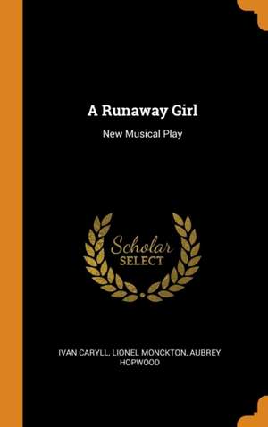 A Runaway Girl: New Musical Play