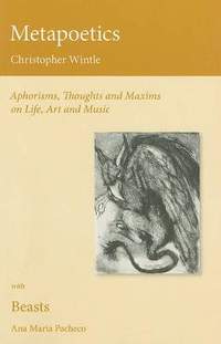 Metapoetics: Aphorisms, Thoughts and Maxims on Life, Art and Music