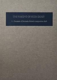 The Making of Peter Grimes [2 volume set]: The Facsimile of Britten's Composition Draft [Two-volume set]