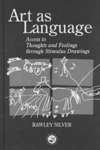 Art as Language: Access to Emotions and Cognitive Skills through Drawings