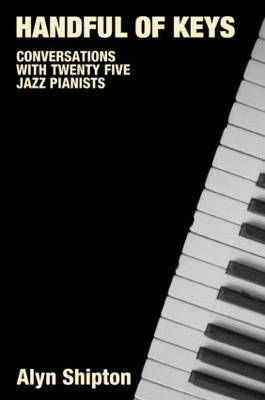 Handful of Keys: Conversations with 30 Jazz Pianists