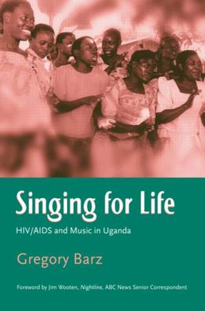 Singing For Life: HIV/AIDS and Music in Uganda