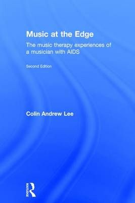 Music at the Edge: The Music Therapy Experiences of a Musician with AIDS