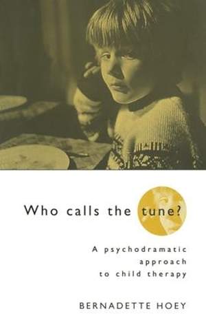 Who Calls the Tune: A Psychodramatic Approach to Child Therapy