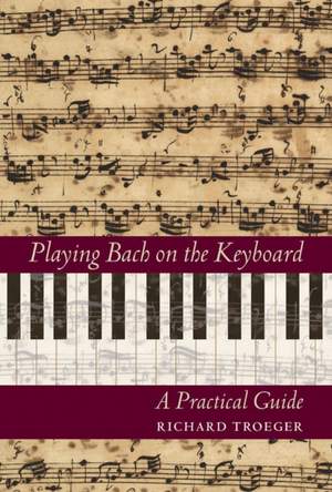 Playing Bach on the Keyboard: A Practical Guide