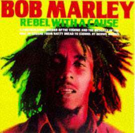 Bob Marley: A Rebel Life