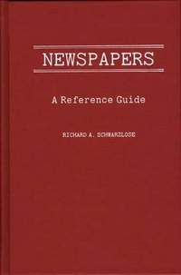 Newspapers: A Reference Guide