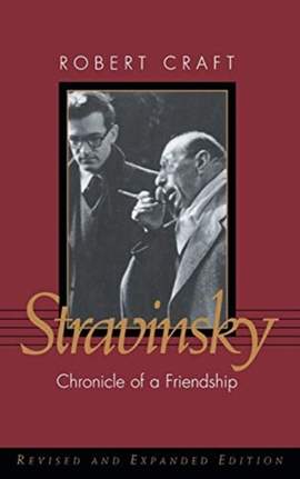 Stravinsky: Chronicle of a Friendship