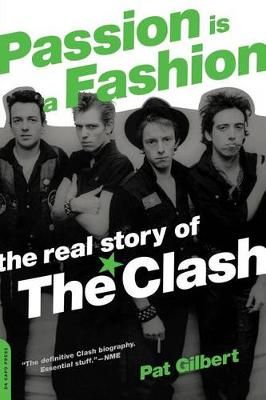 Passion Is a Fashion: The Real Story of the Clash