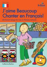 J'aime Beaucoup Chanter en Francais (Book and CD): 20 French Songs for Use in Primary Schools