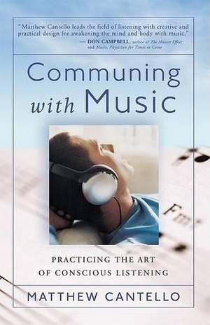 Communing with Music: Practicing the Art of Conscious Listening