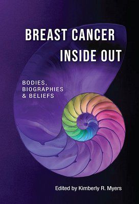 Breast Cancer Unbound: Bodies, Biographies, & Beliefs