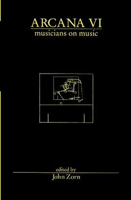 Arcana VI: Musicians on Music