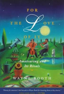 For the Love of It: Amateuring and Its Rivals