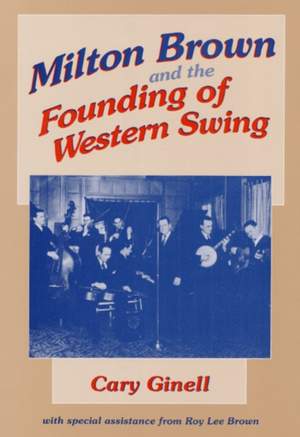Milton Brown and the Founding of Western Swing