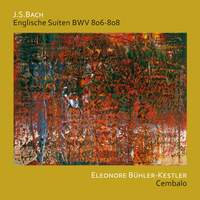 J.S. Bach: English Suites BWV 806 - 808