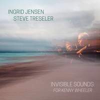 Invisible Sounds - For Kenny Wheeler