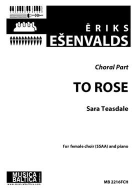 Esenvalds, Eriks: To Rose (SSAA)