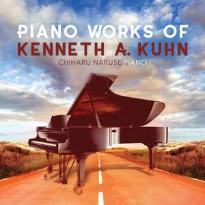 Kenneth A. Kuhn: Piano Works