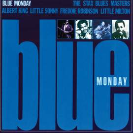 Blue Monday: The Stax Blues Masters