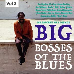 Milestones of Legends: Big Bosses of the Blues, Vol. 2