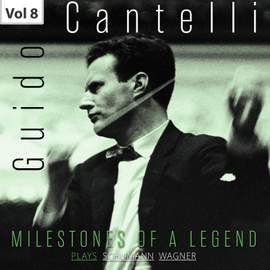 Milestones of a Legend: Guido Cantelli, Vol. 8