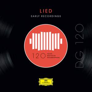 DG 120 – Lied: Early Recordings