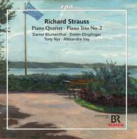 Richard Strauss: Piano Quartet; Piano Trio No. 2