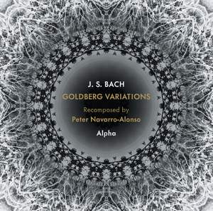 Johann Sebastian Bach: Goldberg Variations Recomposed by Peter Navarro-Alonso