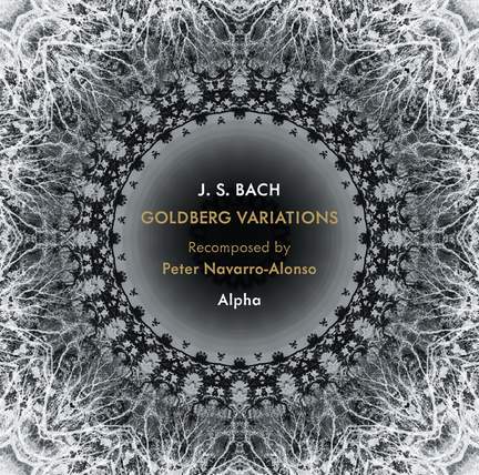 Johann Sebastian Bach: Goldberg Variations Recomposed by Peter Navarro-Alonso