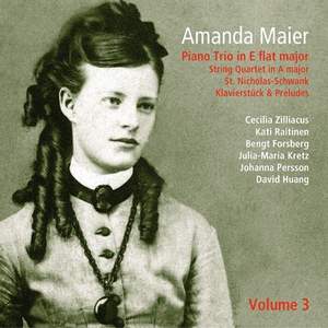 Amanda Maier: Piano Trio in E flat major; String Quartet in A major; St. Nicholas-Schwank; Klavierstuck & Preludes Product Image