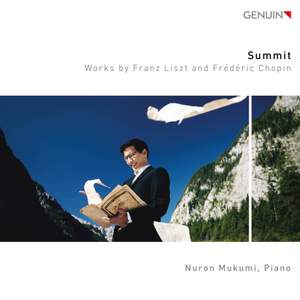 Summit: Works by Franz Liszt and Frédéric Chopin