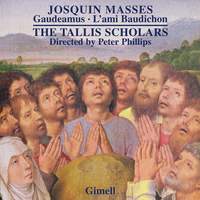 Josquin des Prés: Masses - Gaudeamus; L'ami Baudichon