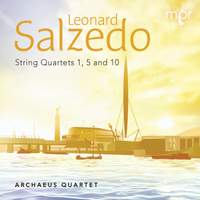 Leonard Salzedo: String Quartets Nos. 1, 5 & 10