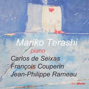 Seixas, Couperin & Rameau: Keyboard Works