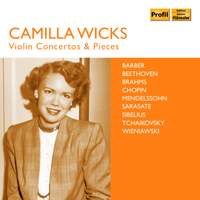Camilla Wicks: Violin Concertos & Pieces