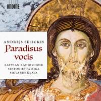 Andrejs Selickis: Paradisus vocis