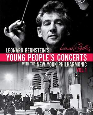 Leonard Bernstein's Young People’s Concerts Vol. 1