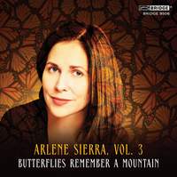 Arlene Sierra: Butterflies Remember a Mountain