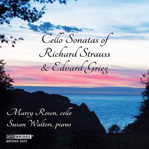 Cello Sonatas of Richard Strauss and Edvard Grieg