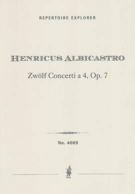 Albicastro, Henricus: Twelve Concerti a 4, Op. 7