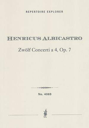 Albicastro, Henricus: Twelve Concerti a 4, Op. 7