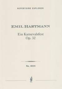 Hartmann, Emil: Karnevalsfest for orchestra, Op. 32